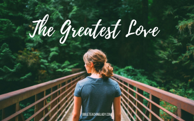 Daily Devotional For Today – The Greatest Love Of All