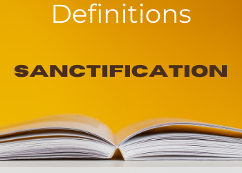 Monday Musings – What Does Sanctification Mean?